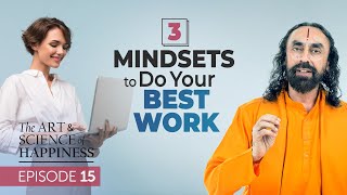 3 Mindsets to Do your Best Work Everyday | Swami Mukundananda
