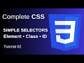 CSS Selectors Explained | Simple Selectors in CSS (Element, Class, ID, Universal, Group)