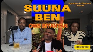 SUUNA BEN Almost cried while talking about his Baby Maama Nambwayo and how she stole his house.