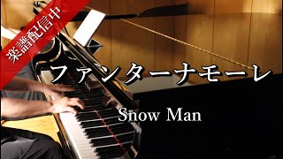 楽譜あり【ファンターナモーレ】Snow Man