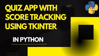 Quiz App with Score Tracking in python using Tkinter