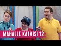 Mahalle Katkısı 12 (111.Bölüm) - Çok Güzel Hareketler 2