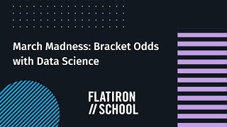 March Madness | Bracket Odds with Data Science