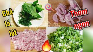 Cách làm CHẢ LÁ LỐT thơm ngon | Mềm không bị khô | Bếp nhà Bình