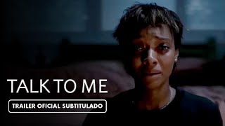 Talk to Me (2023) - Tráiler Subtitulado en Español