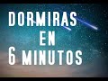 DUERMETE EN 6 MINUTOS  CON ESTA MUSICA