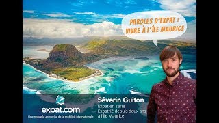 Parole d'expat :  Vivre à l'île Maurice