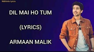 Dil Mai Ho Tum Full Song (Lyrics)- Armaan Malik | Cheat India