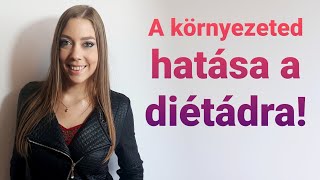 A környezeted hatása a diétádra | FOGYÁS, DIÉTA