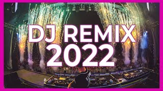 DJ REMIX 2022 Mashups Remixes Of Popular Songs 2022 Dj Club Music Party Dance Remix Mix 2022