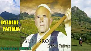 IBISH BROJA - Dylber Fatimja