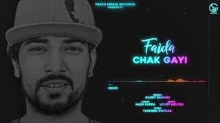 Faida Chak Gayi (Full Song) - Garry Sandhu | Mere Tu Pyara Da Fayda Chak Gai | Latest Punjabi Songs