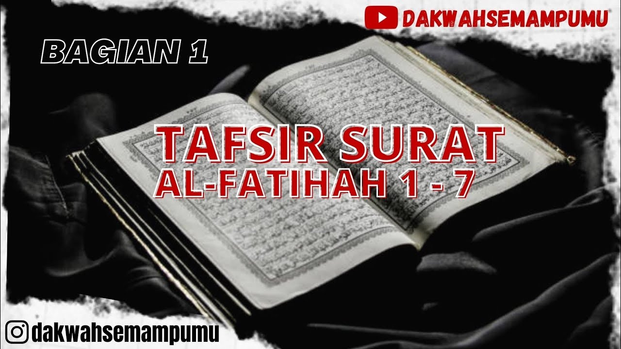 01. Tafsir Surat Al-Fatihah 1 - 7 - YouTube