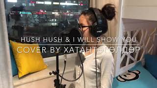 HANNA - Hush hush \u0026 I will show you (cover)