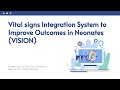 DFP 554K Project: (Cohort 2023): Vital signs Integration System to Improve Outcomes in Neonates