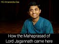 how the mahaprasad of lord jagannath came here