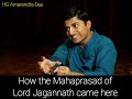 how the mahaprasad of lord jagannath came here