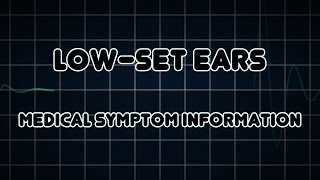 Low-set ears (Medical Symptom)