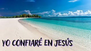 YO CONFIARÉ EN JESÚS | Himno Majestuoso #622