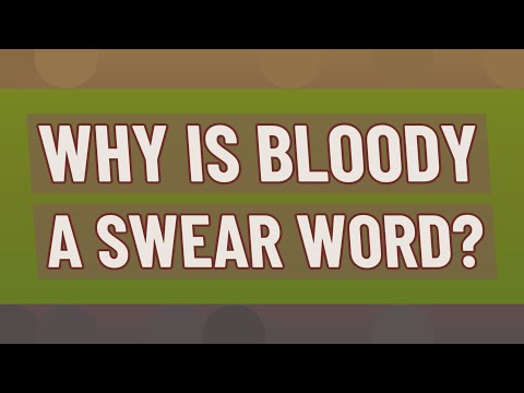 Why Bloody is a bad word?