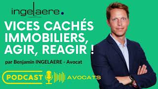 VICES CACHES, AGIR ET REAGIR ! EXPERTISE...REDUCTION DE PRIX...ANNULATION DE LA VENTE...