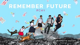 PCHY - Remember Future / เธอจำความฝันของเราได้ไหม [Lyrics Video]