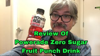 Review Of  Powerade Zero Sugar Fruit Punch Drink