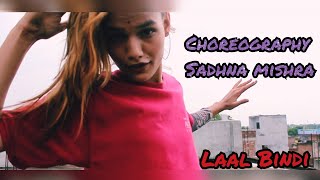 Laal Bindi - Akull | Choreography |Sadhna Mishra |Dance video |