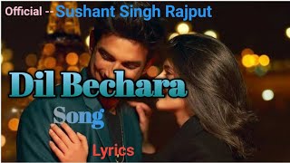 Dil Bechara Song Lyrics / Title Song Movie Dil Bechara