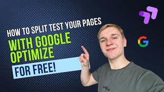 How to Split Test Your Pages with Google Optimize for Free
