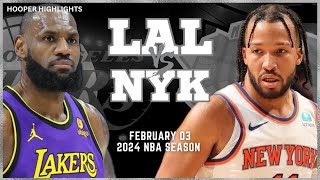 Los Angeles Lakers vs New York Knicks Full Game Highlights | Feb 3 | 2024 NBA Season