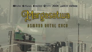 MARGASATWA - ASMARA BOTOL KACA - OFFICIAL MUSIC VIDEO