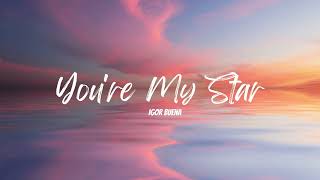 Igor Buena - You're My Star (8D Effect)