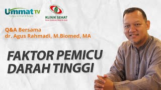 dr. Agus Rahmadi - Faktor pemicu darah tinggi