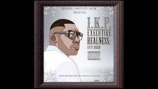 I.K.P. - Executive Realness (Full Album)