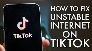 How To Fix TikTok Unstable Internet Connection Error! (2021)
