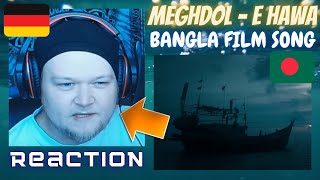 BANGLA FISHERMEN SONG | 🇧🇩 E Hawa - Meghdol | film / movie | GERMAN Reaction