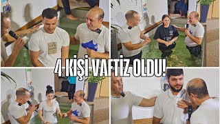 4 KİŞİ VAFTİZ OLDI !!