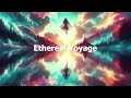 Ethereal Voyage