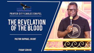 THE REVELATION OF THE BLOOD | BY PASTOR RAPHAEL GRANT