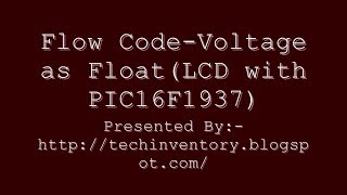 Voltage as Float LCD with PIC16F1937 Flow Code Programming And Simulation