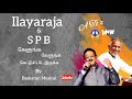 SPB & Ilayaraja / இடைவிடாத சூப்பர்ஹிட் ஜோடி பாடல்கள்