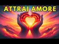 Affermazioni Positive per Attrarre Amore e Relazioni Appaganti. Crescita Personale e Spirituale