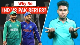 Why There is No Bilateral Series between INDIA & PAKISTAN? IND vs PAK comparison || 22 YARDS INFO