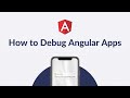 How To Debug Angular Apps