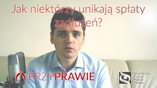 PrzyPrawie: Jak niektórzy unikają spłaty należności?