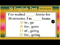 30 English Test | English Grammar Quiz | English All Tenses Mixed Quiz | No.1 Quality English