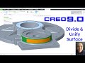 Creo Parametric 9.0 - Divide and Unify Surfaces