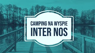 Camping na wyspie - Inter Nos - Błędno / Złocieniec