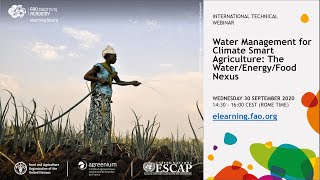 Water Management for Climate Smart Agriculture: The Water Energy Food Nexus